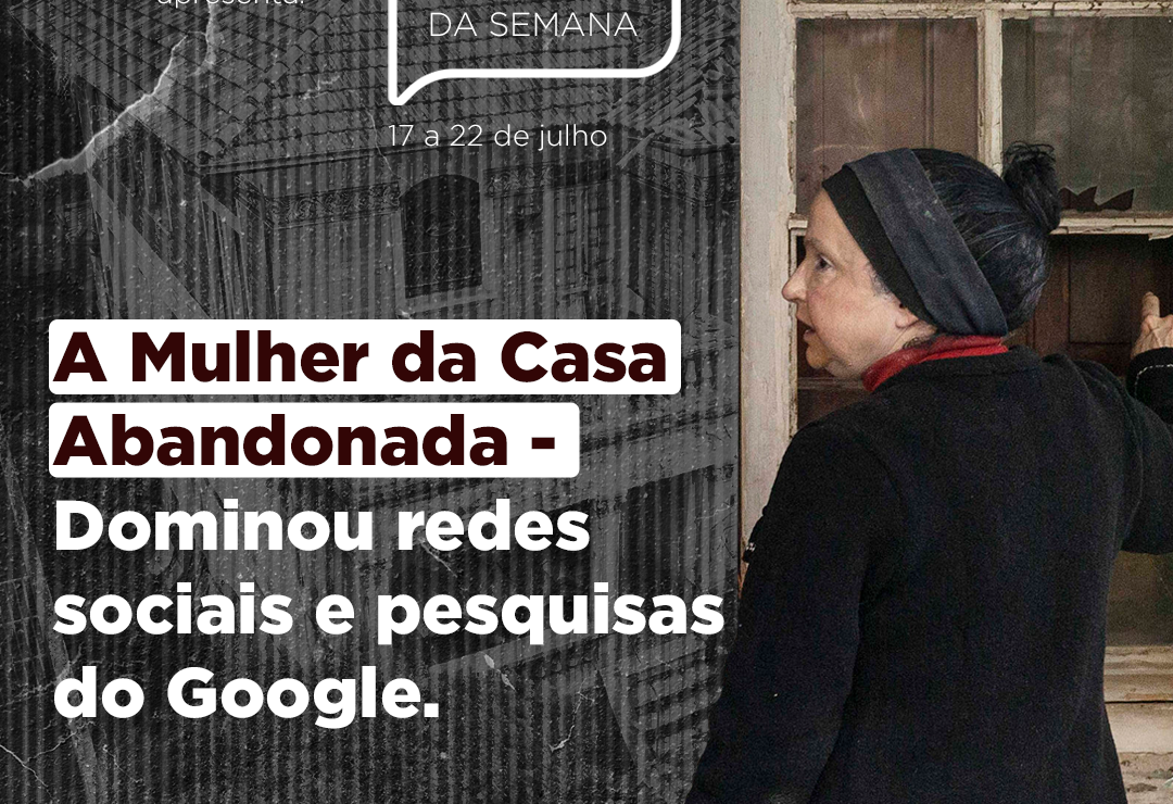 a mulher da casa abandonada